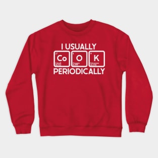 Periodically Cook Crewneck Sweatshirt